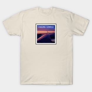 Chasing Sunrise! T-Shirt